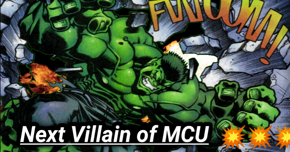 Next Big Villain of MCU could be Hulk dsuperhero era