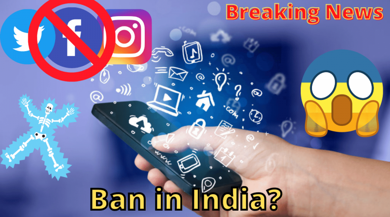 Breaking News Facebook, Twitter, Instagram to be Banned in India on May 26? Here is what we know so far