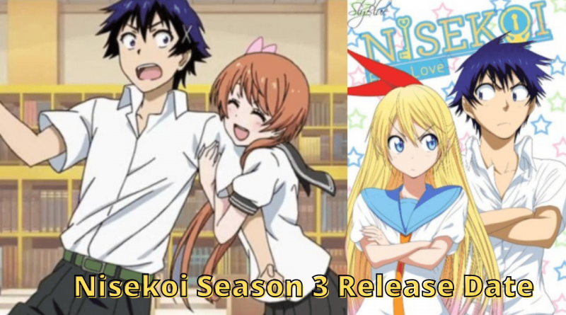When will Nisekoi Season 3 Release? All updates from Nisekoi Season 3  Release Date to Nisekoi Characters | SuperHero ERA