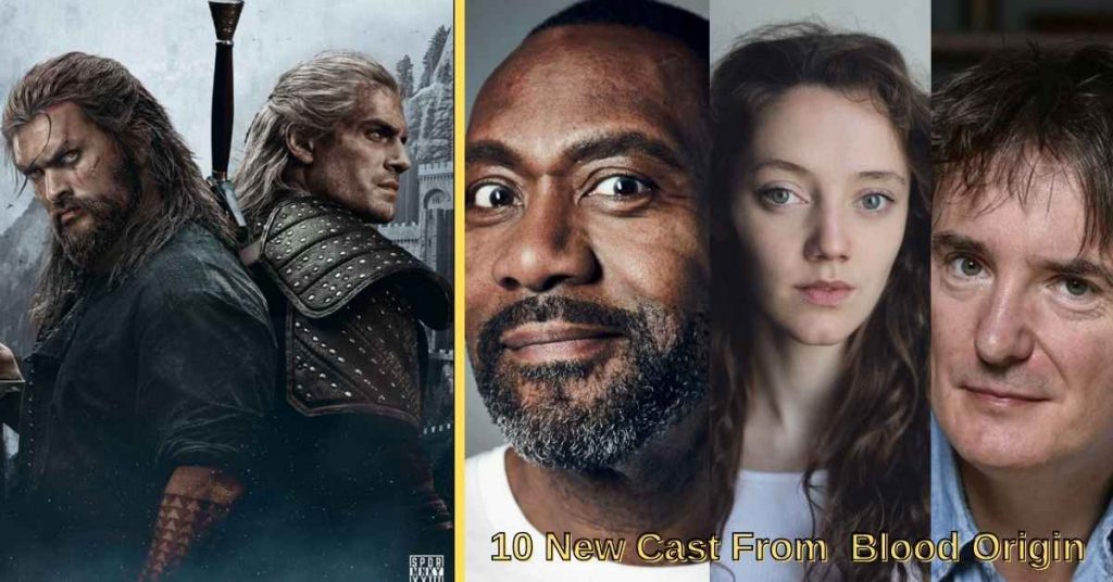 10 New Cast From Blood Origin