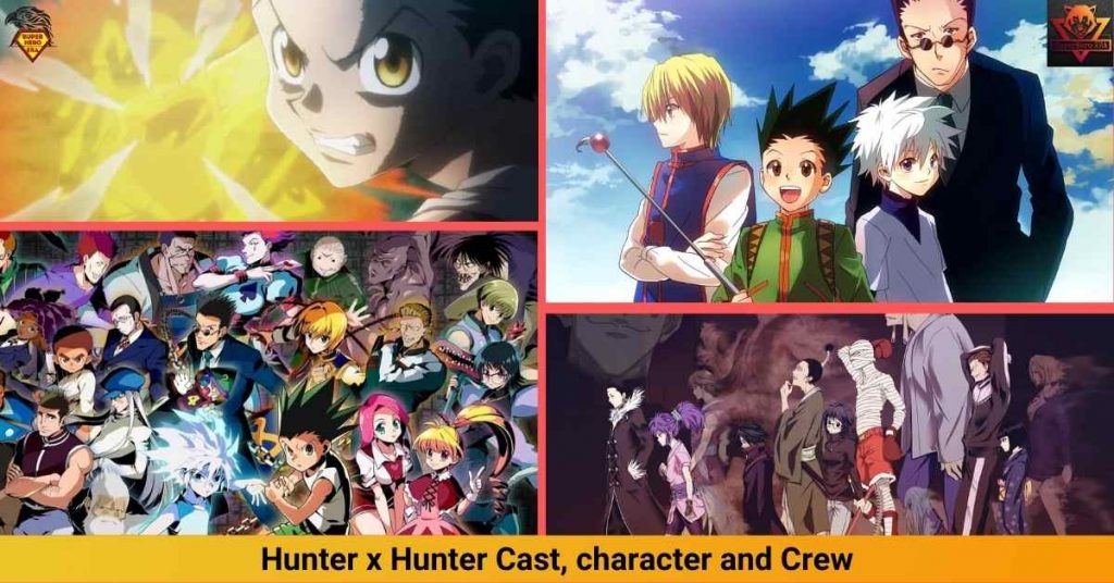Hunter x Hunter Cast, character and Crew