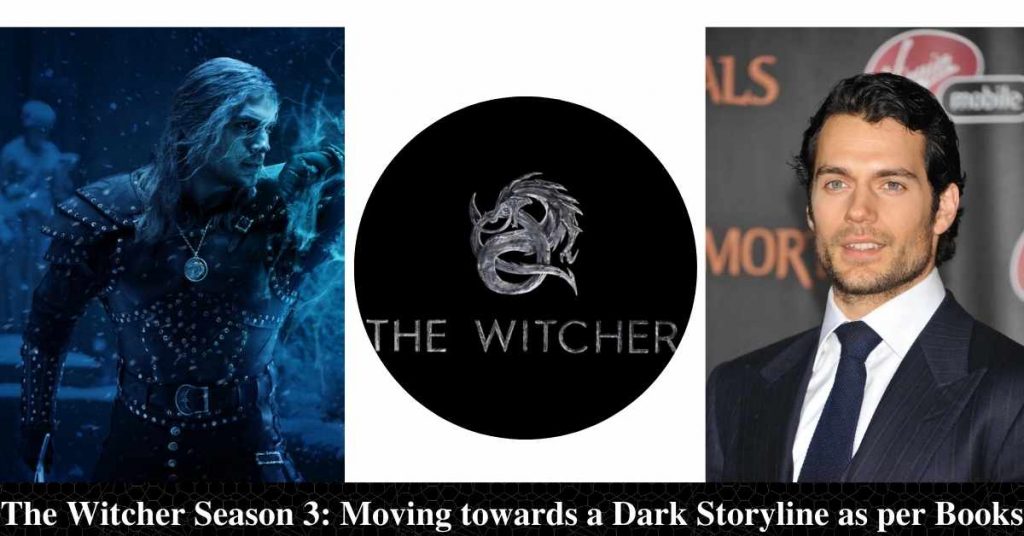The Witcher Season 3 Moving towards a Dark Storyline as per Books 