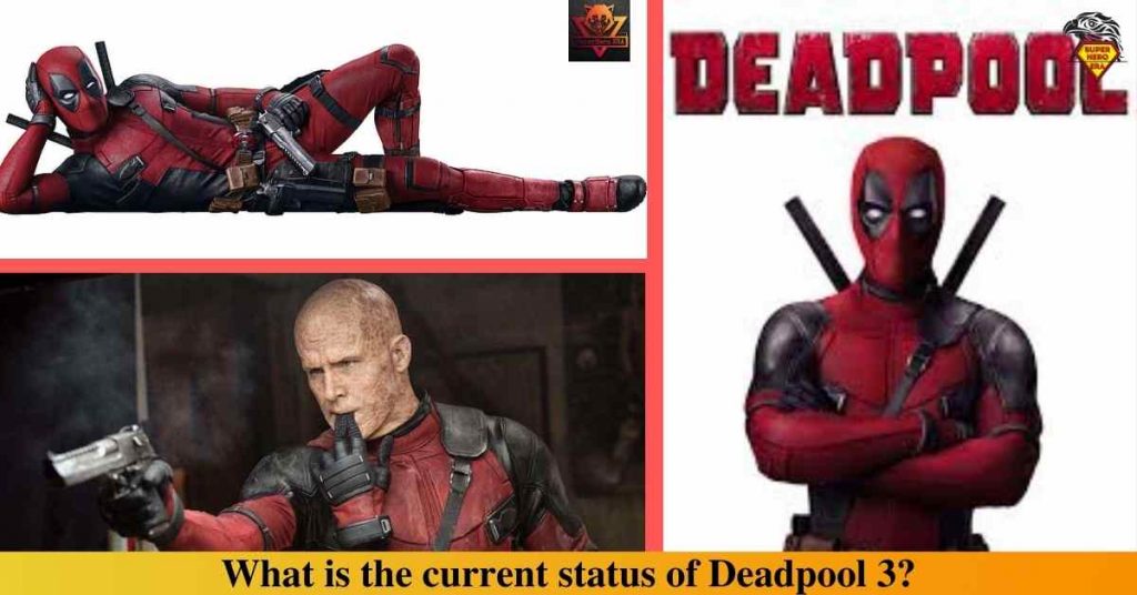 What is the current status of Deadpool 3
