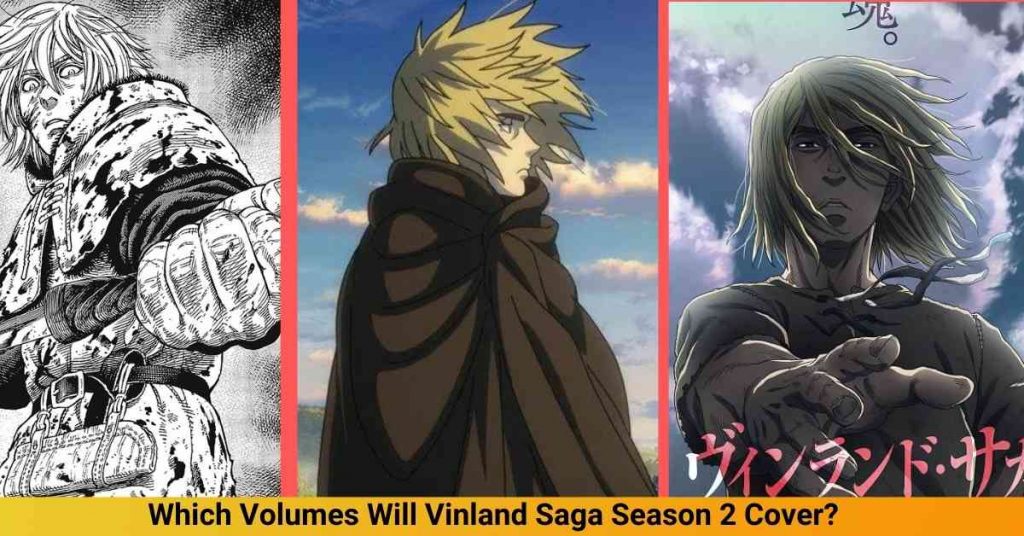 Which Volumes Will Vinland Saga Season 2 Cover