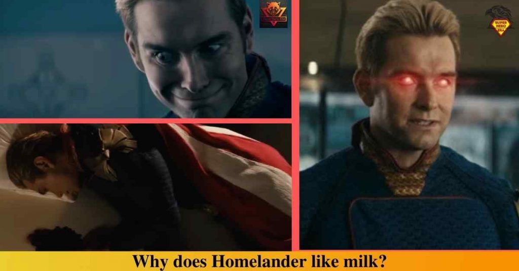 Why does Homelander like milk