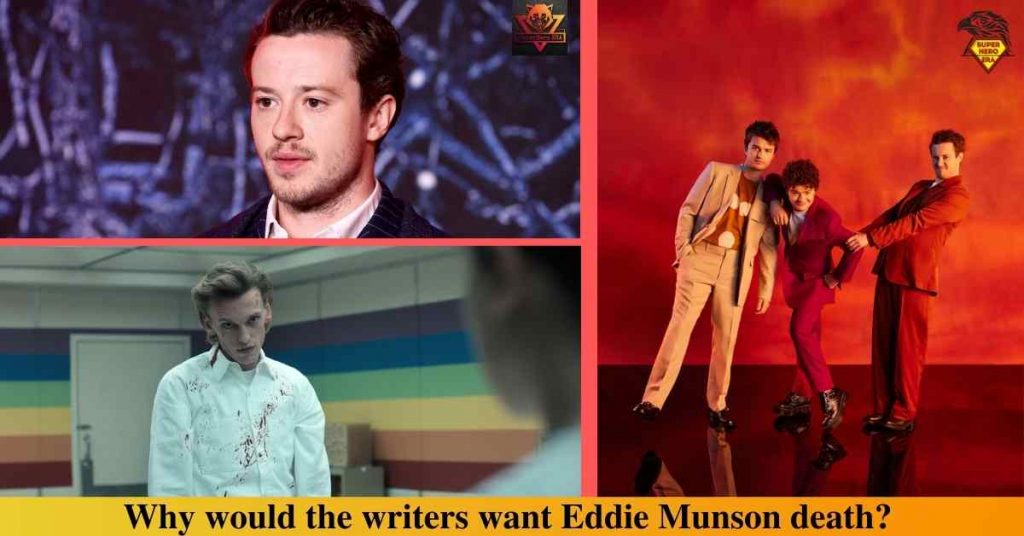 Why would the writers want Eddie Munson death