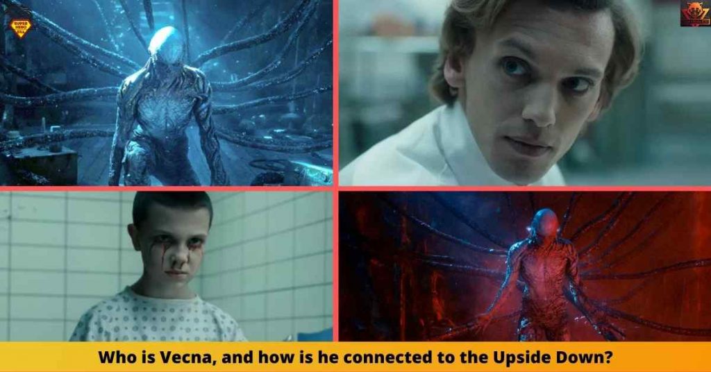 Who is Vecna and how is he connected to Upside Down?