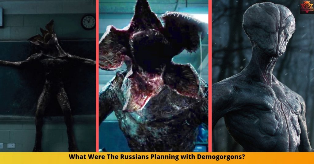 What were Russians Planning with Demogorgons?