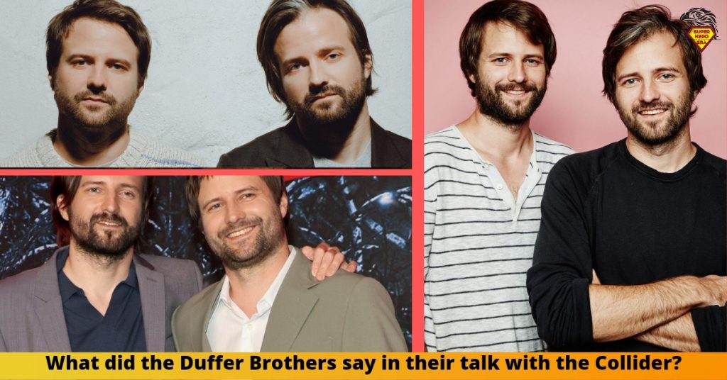 What did the Duffer Brothers say in their talk with the Collider?