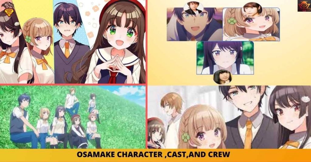 OSAMAKE CHARACTER ,CAST,AND CREW