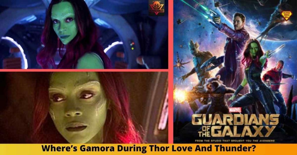 Where is Gamora in Thor Love and Thunder