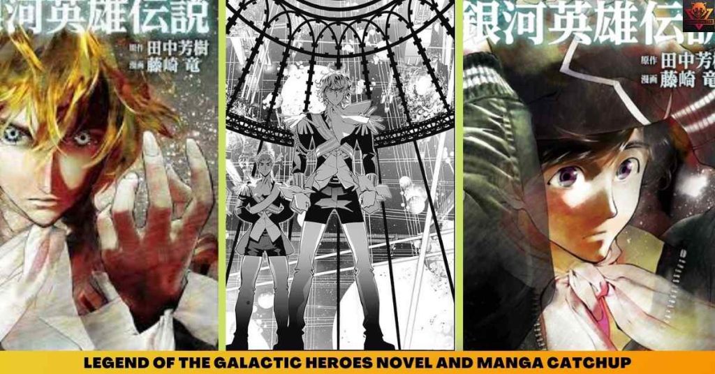 LEGEND OF THE GALACTIC HEROES NOVEL AND MANGA CATCHUP