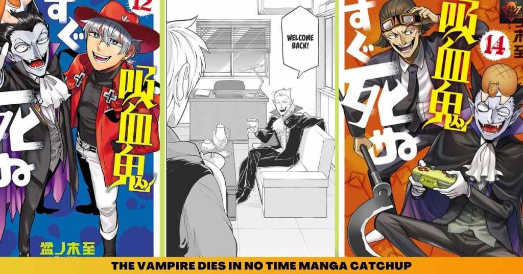THE VAMPIRE DIES IN NO TIME MANGA CATCHUP