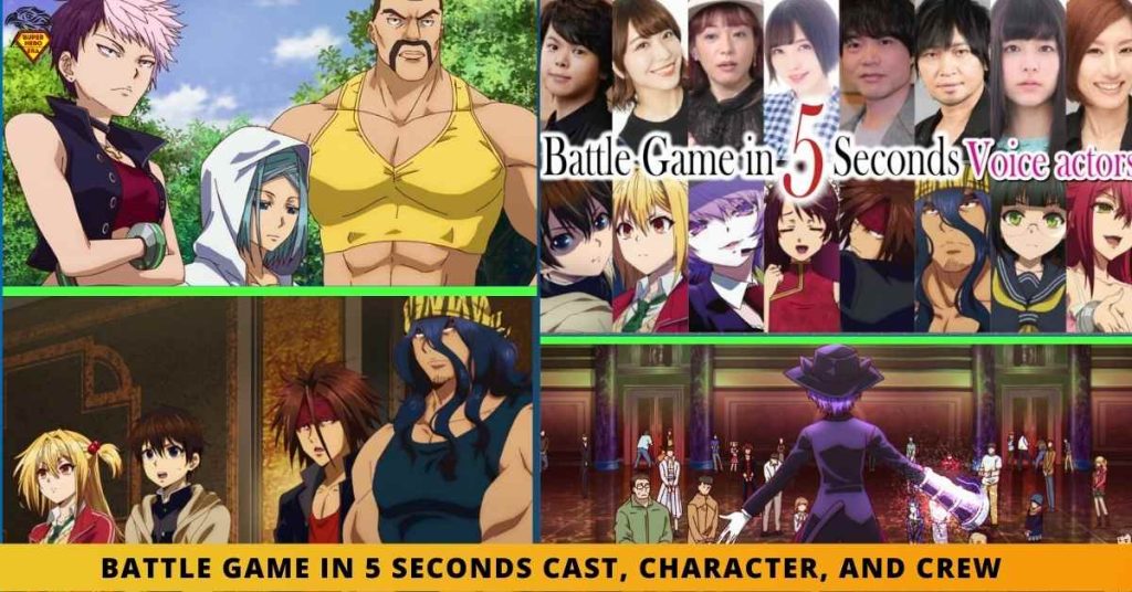 battle game in 5 seconds CAST, CHARACTER, AND CREW