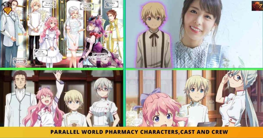 parallel world pharmacy CHARACTERS,CAST AND CREW