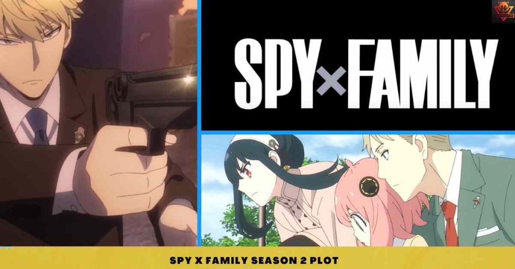 spy x family season 2 PLOT