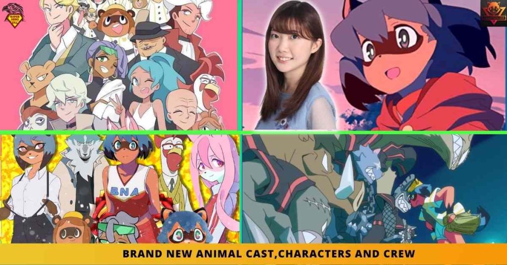BRAND NEW ANIMAL CAST,CHARACTERS AND CREW