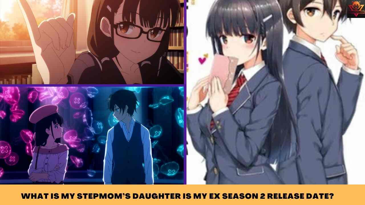 My Stepmom’s Daughter Is My Ex Season 2 :Release Date Predictions
