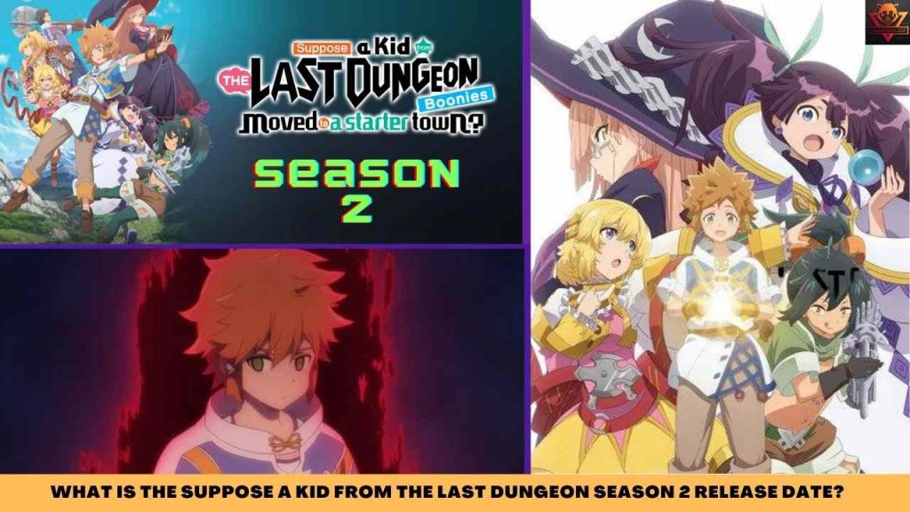 WHAT IS THE SUPPOSE A KID FROM THE LAST DUNGEON season 2 RELEASE DATE