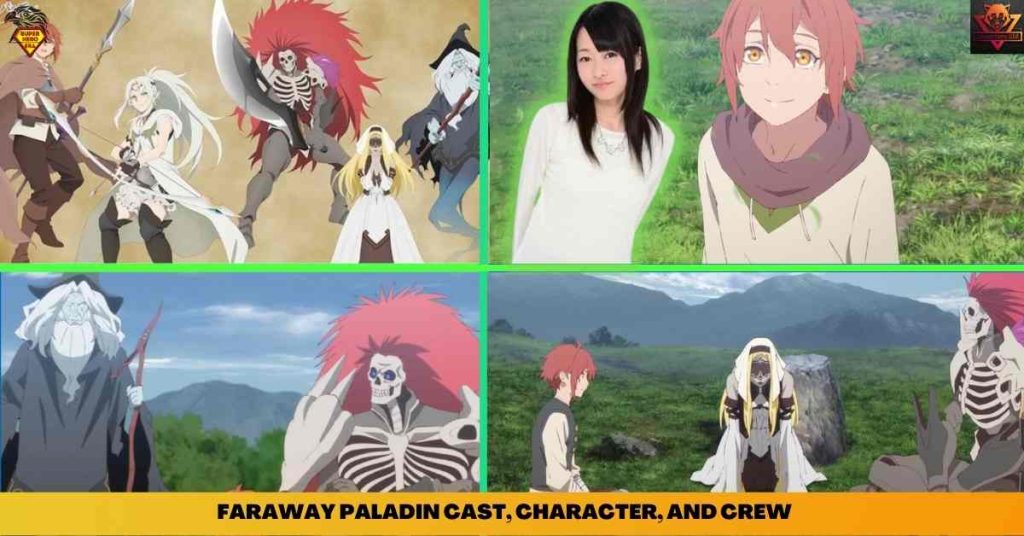 FARAWAY PALADIN CAST, CHARACTER, AND CREW