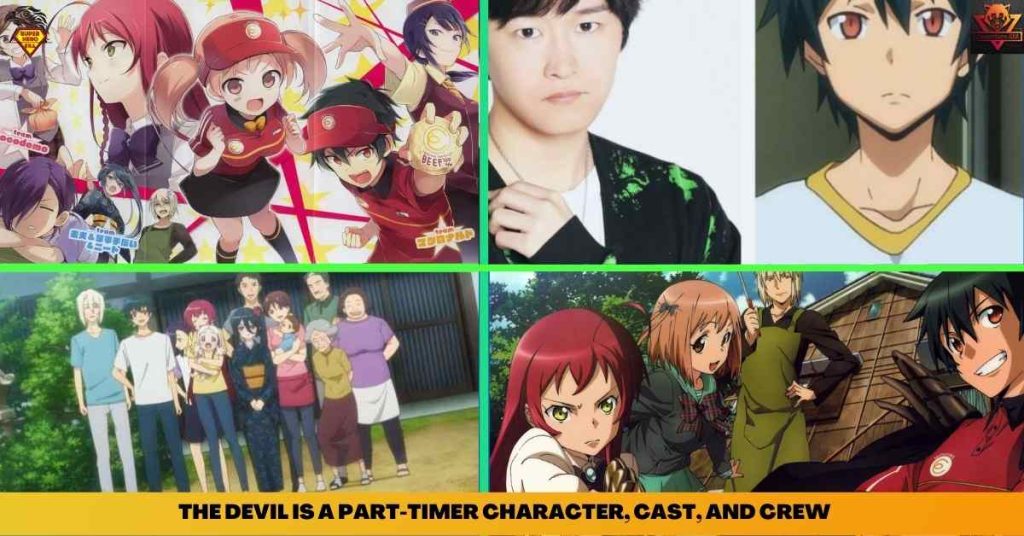THE DEVIL IS A PART-TIMER CHARACTER, CAST, AND CREW