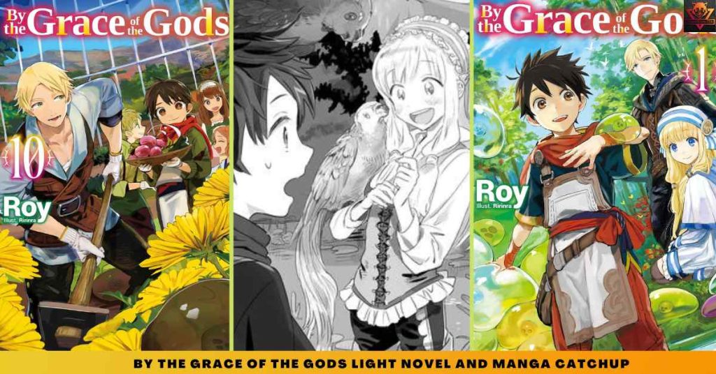 BY THE GRACE OF THE GODS LIGHT NOVEL AND MANGA CATCHUP