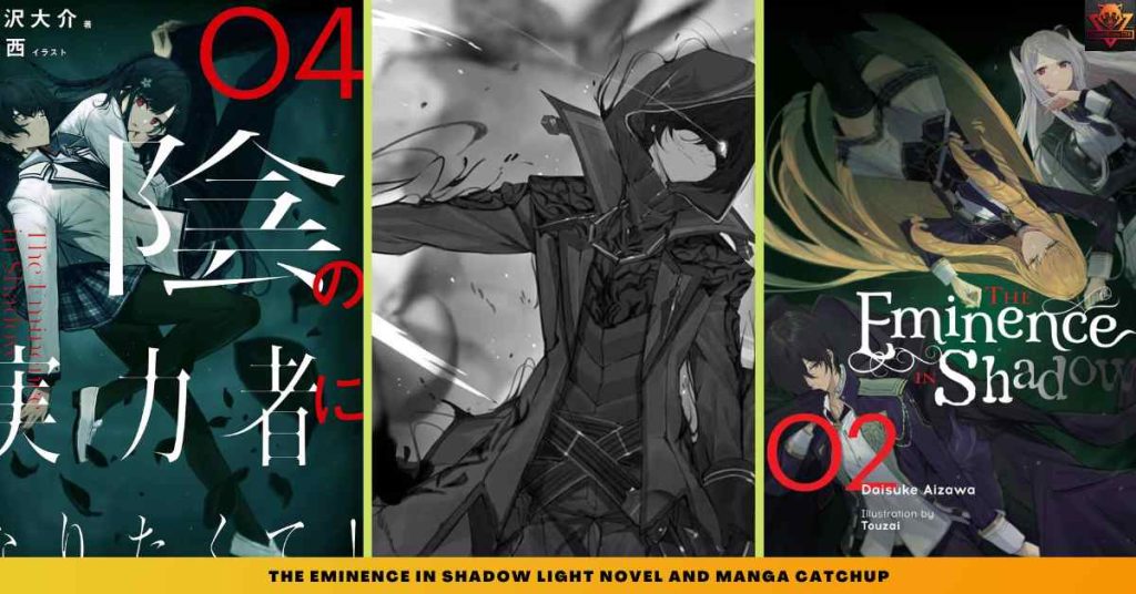 The Eminence In Shadow LIGHT NOVEL AND manga CATCHUP