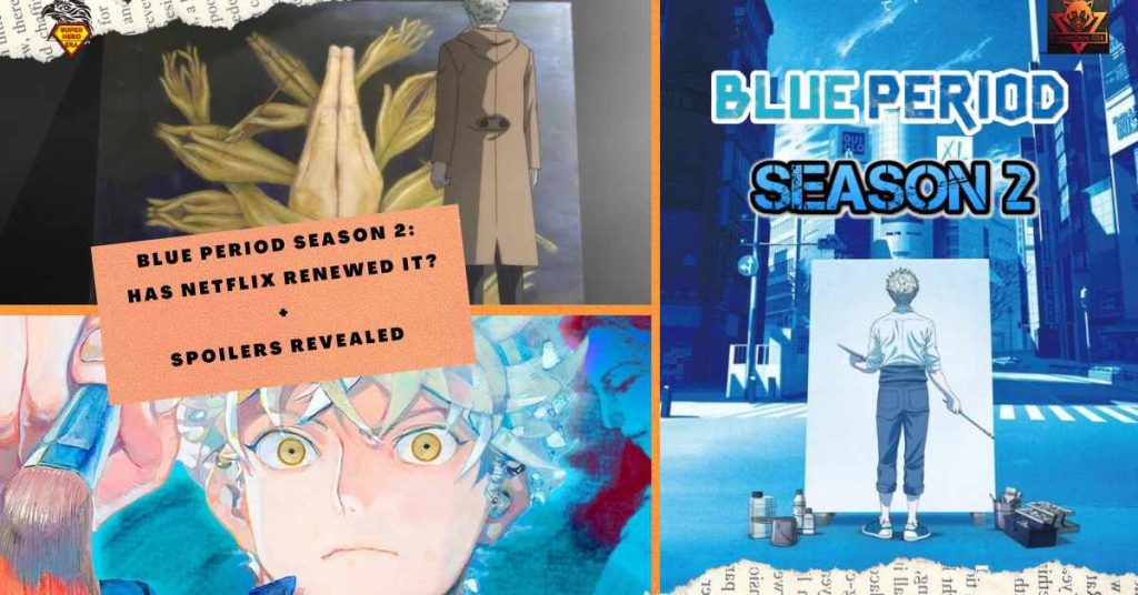 Blue Period Season 2 Has Netflix Renewed It + Spoilers Revealed