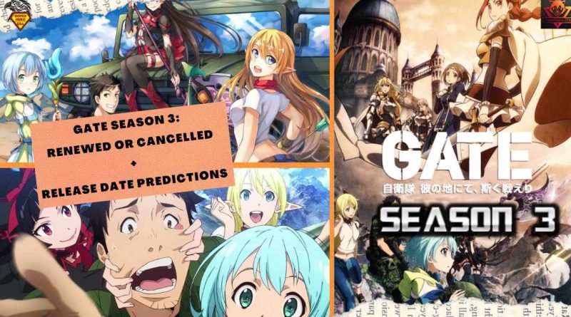 Gate Season 3: Renewed or Cancelled + Release Date Confirm 2023