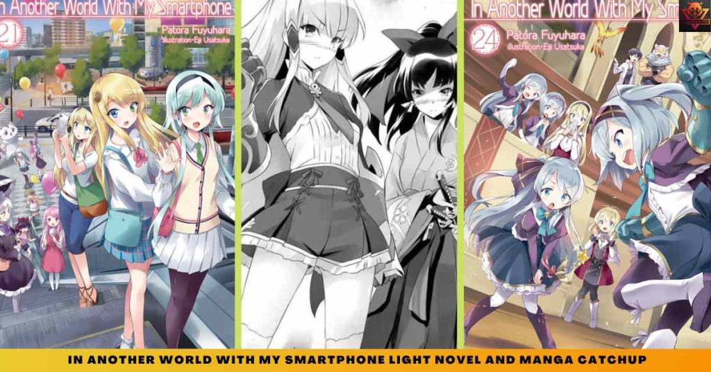_In Another World With My Smartphone LIGHT NOVEL AND manga catchup
