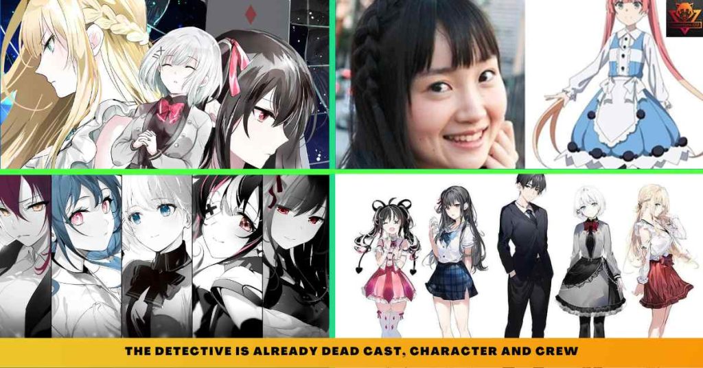 The Detective Is Already Dead CAST, CHARACTER AND CREW