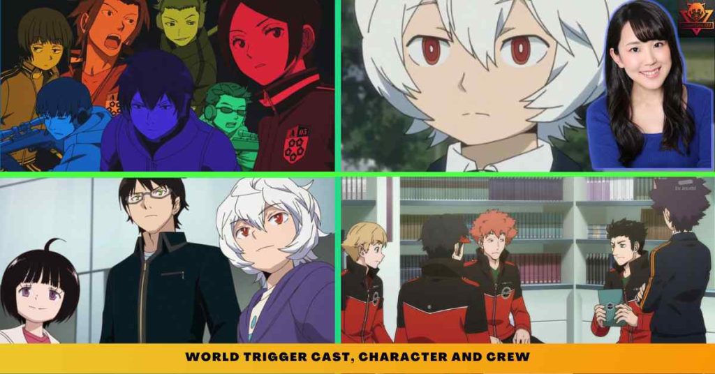 World Trigger CAST, CHARACTER AND CREW