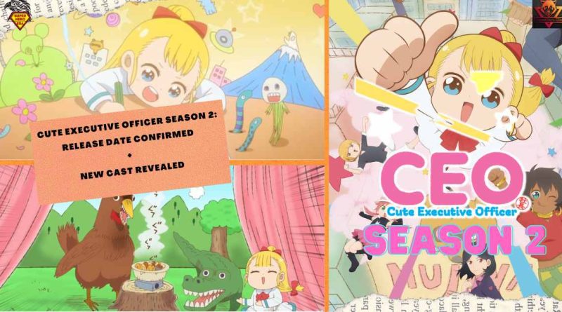 Cute Executive Officer Season 2 Release Date Confirmed + New Cast Revealed