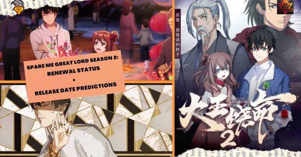 Spare Me Great Lord Season 2 Renewal Status + Release Date Predictions