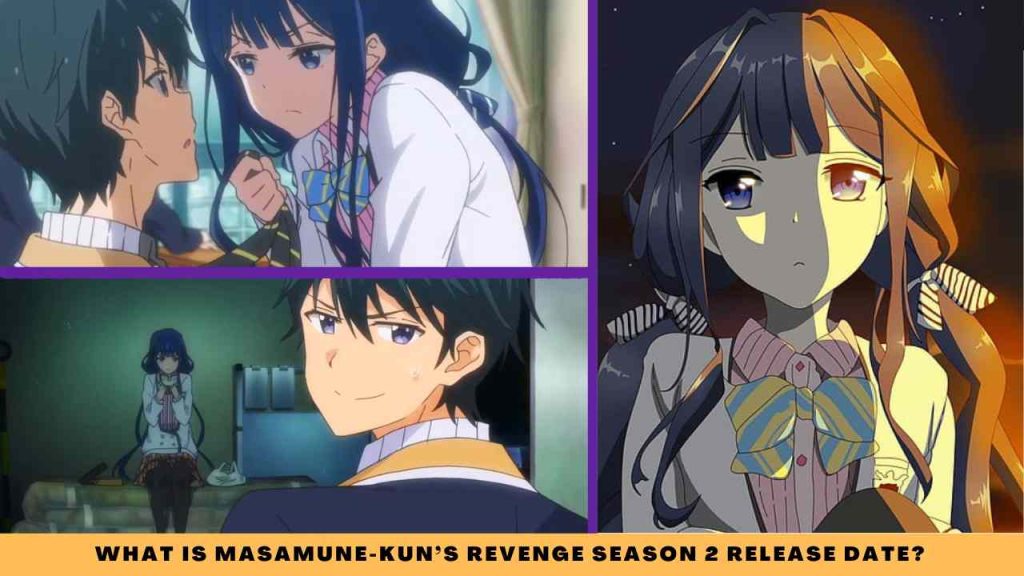WHAT IS Masamune-kun’s Revenge Season 2 release date