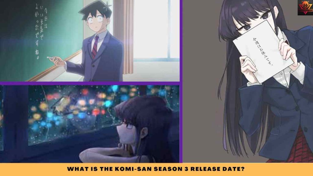 what is THE Komi-san Season 3 release date