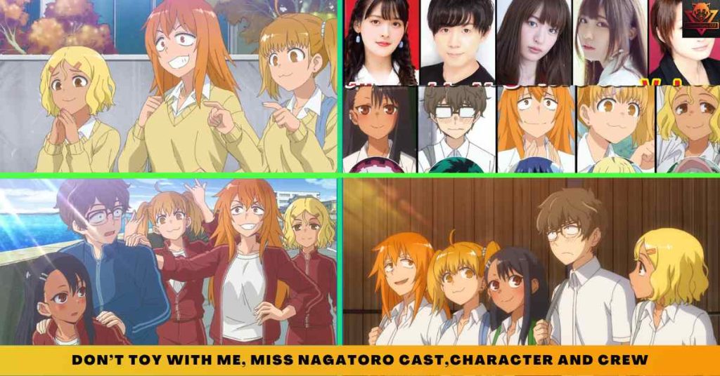 _Don’t Toy with Me, Miss Nagatoro CAST,CHARACTER AND CREW