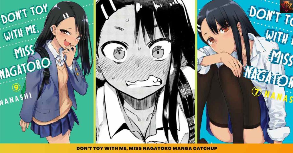 _Don’t Toy with Me, Miss Nagatoro MANGA CATCHUP