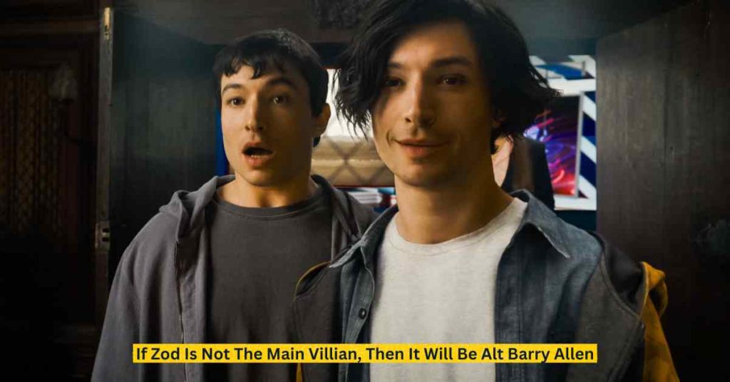 If Zod Is Not The Main Villian, Then It Will Be Alt Barry Allen