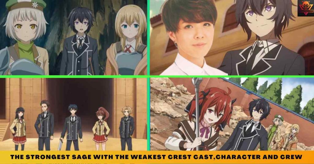 The Strongest Sage with the Weakest Crest CAST,CHARACTER AND CREW