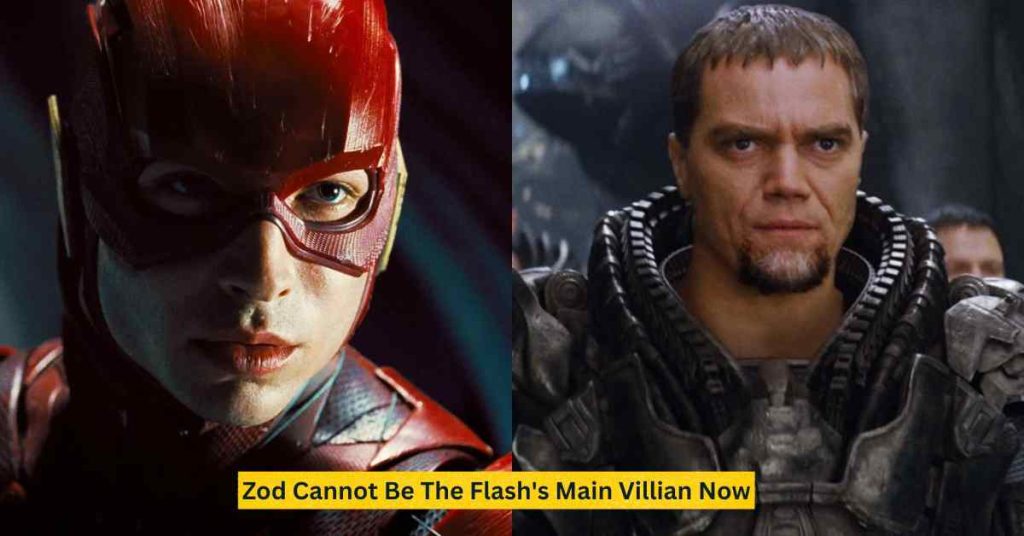 Zod Cannot Be The Flash's Main Villian Now