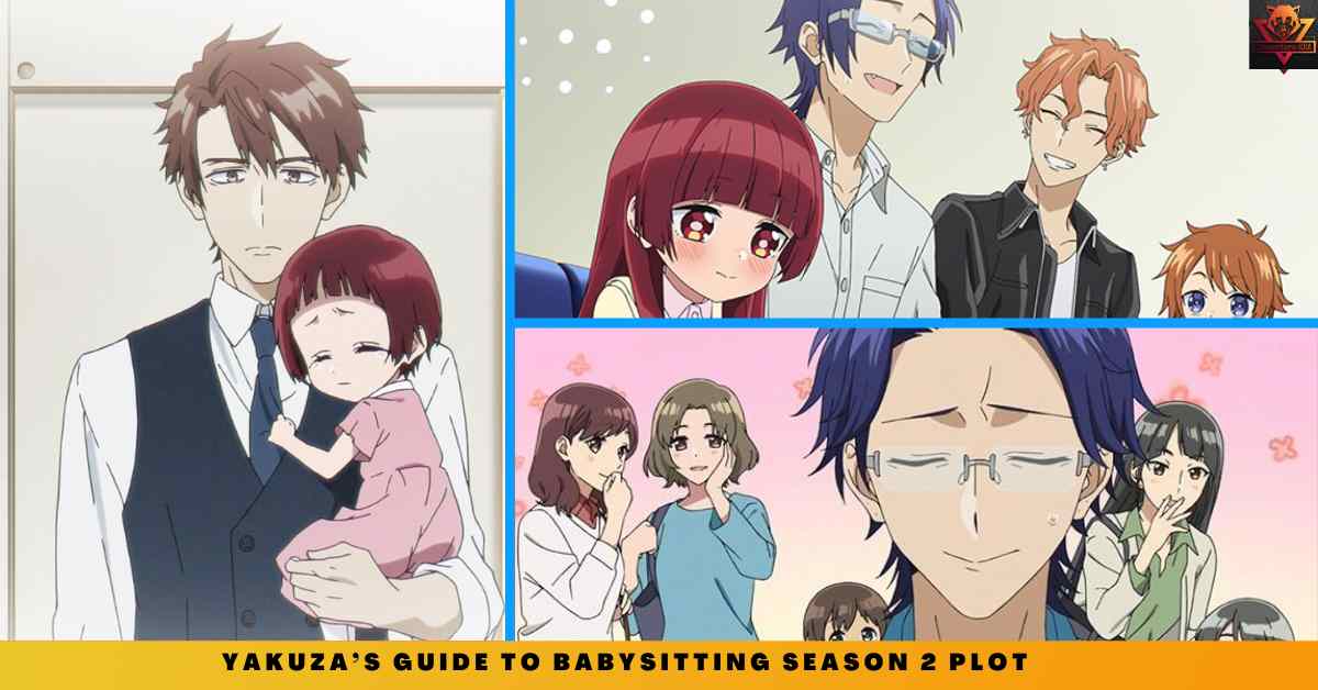 Yakuza’s Guide to Babysitting Season 2: Release Date Predictions + Plot