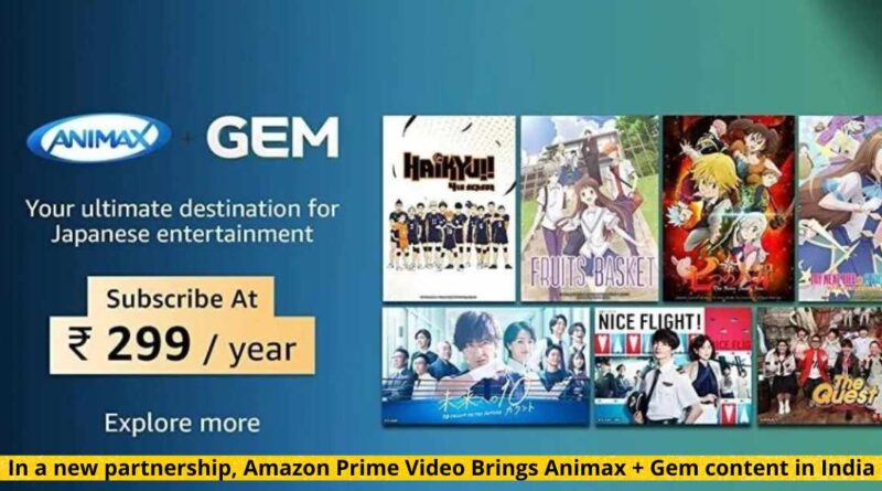 In a new partnership, Amazon Prime Video Brings Animax + Gem content in India