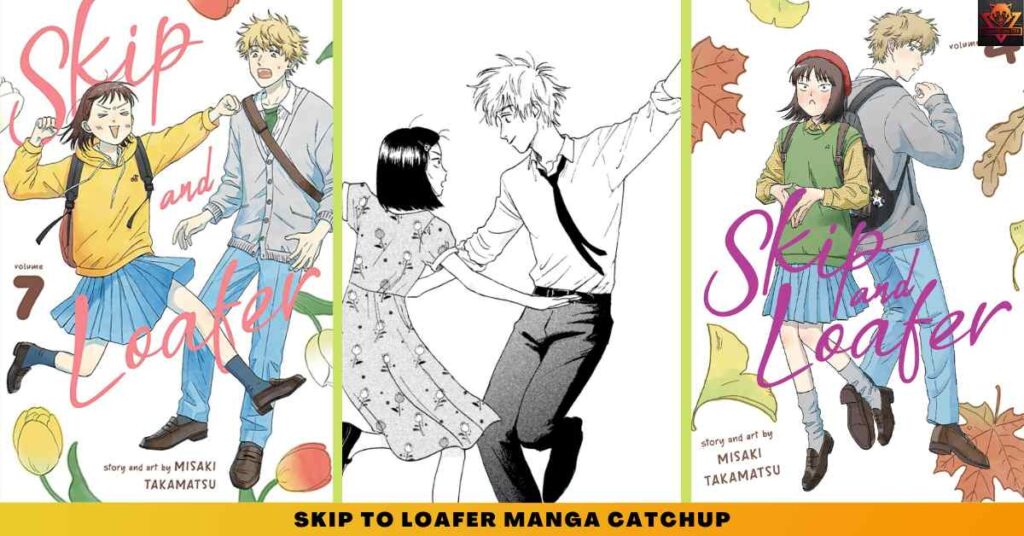 Skip To Loafer manga CATCHUP