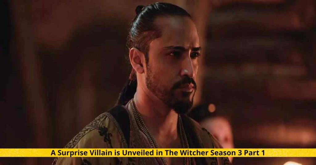 A Surprise Villain is Unveiled in The Witcher Season 3 Part 1