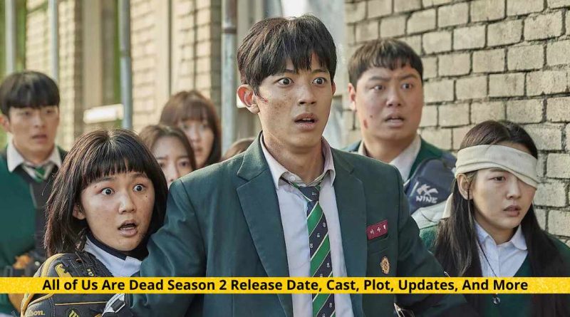 All of Us Are Dead Season 2 Release Date, Cast, Plot, Updates, And More