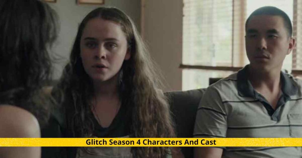 Glitch Season 4 Characters And Cast