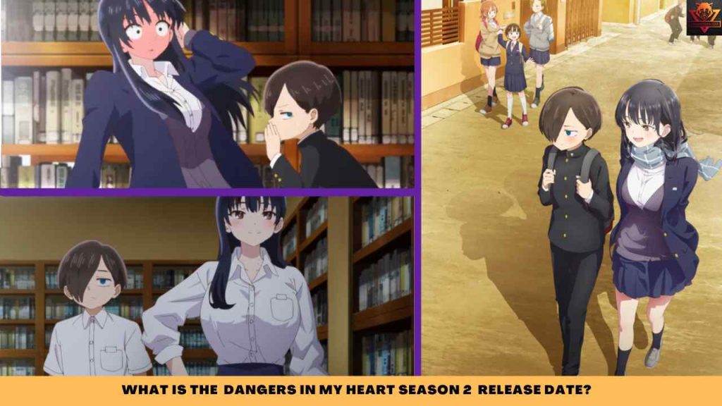 WHAT IS THE Dangers in My Heart Season 2 release date