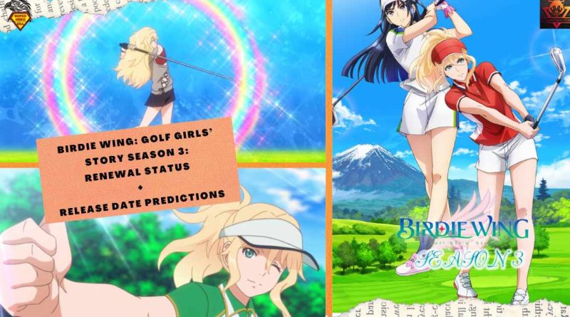 Birdie Wing Golf Girls’ Story Season 3 rENEWAL STATUS + RELEASE DATE PREDICTIONS (1)