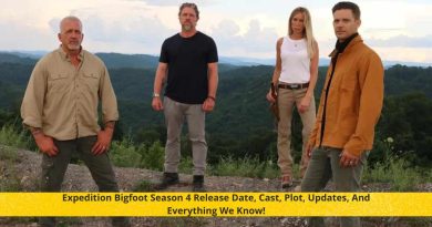 Expedition Bigfoot Season 4 Release Date, Cast, Plot, Updates, And Everything We Know!